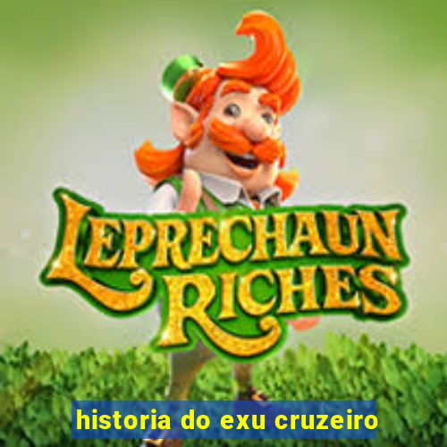 historia do exu cruzeiro